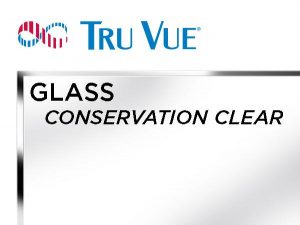 Tru Vue - 40x60 - CONSERVATION CLEAR Glass